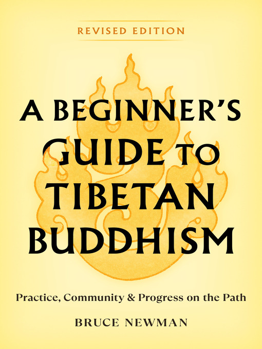 Title details for A Beginner's Guide to Tibetan Buddhism by Bruce Newman - Available